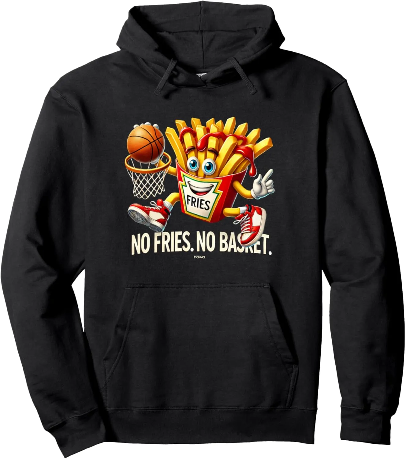 BASKETBALL FAST FOOD FUN - NO FRIES. NO BASKET. SLAM DUNK Pullover Hoodie