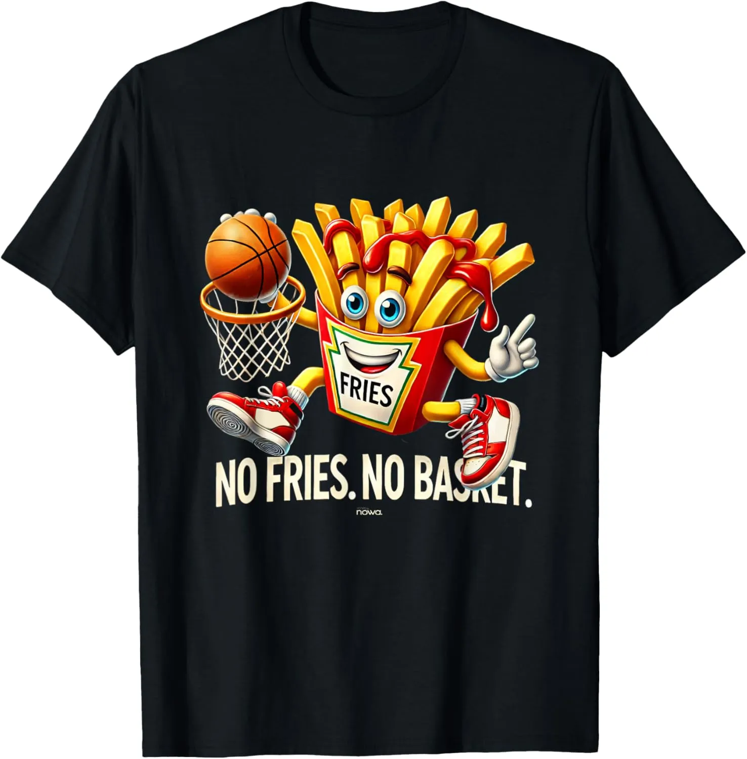 BASKETBALL FAST FOOD FUN - NO FRIES. NO BASKET. SLAM DUNK T-Shirt