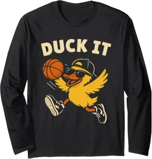 Funny Basketball Duck it Cool Sports Humor Duck Dunk Long Sleeve T-Shirt