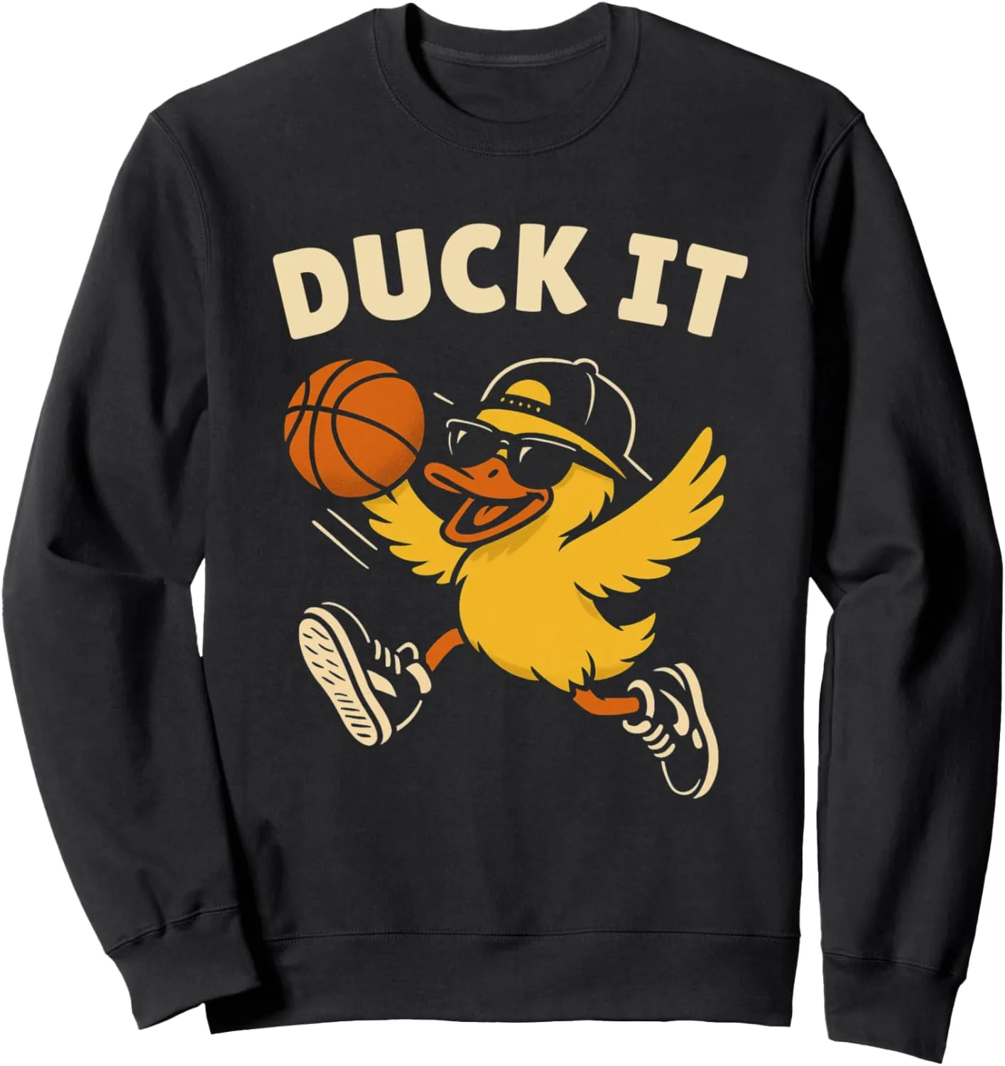 Funny Basketball Duck it Cool Sports Humor Duck Dunk Sweatshirt