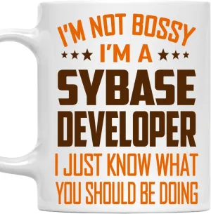 Funny Sybase Developer Mug - I'm Not Bossy, I'm a Sybase Developer - 11oz White Ceramic Coffee Mug for Office, Work Friends, Men, Women - Gift for Birthday, Coworker, Retirement