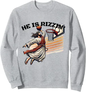 He Is Rizzin Basketball Slam Dunk Humor Fan Easter Christian Sweatshirt
