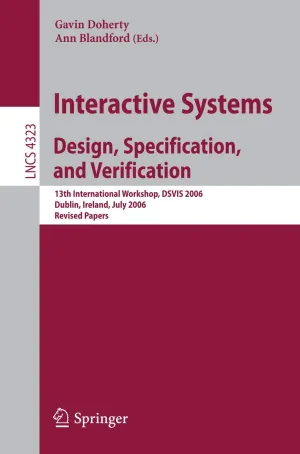 Interactive Systems. Design, Specification, and Verification: 13th International Workshop, DSVIS 2006, Dublin, Ireland, July 26-28, 2006, Revised Papers (Lecture Notes in Computer Science, 4323) 2007th Edition