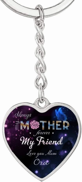 Mother Day Key Chain Gifts From Son/Daughter Who Has First Name: Ora - Always My Mother Forever My Friend - Love You Mum - Mother Day Gift From Daughter/Son