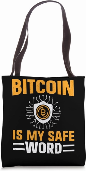 safe word Mining Bitcoins Nakamoto HODL Fiat money Bitcoin Tote Bag